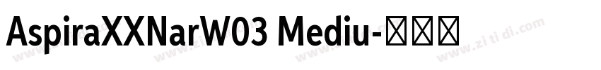 AspiraXXNarW03 Mediu字体转换
